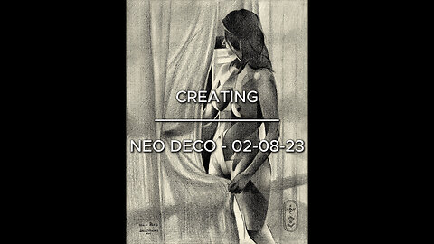 Creating Neo Deco – 02-08-23