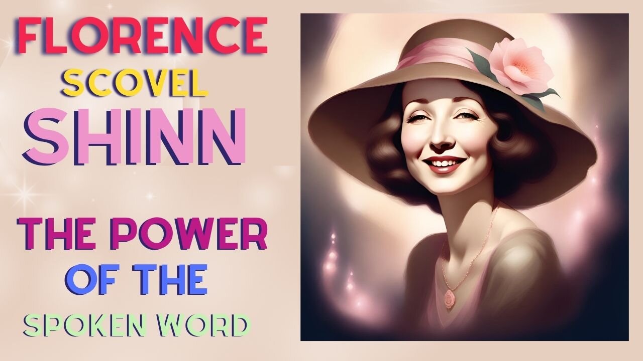 FLORENCE SCOVEL SHINN | THE POWER OF THE SPOKEN WORD | read by Anna