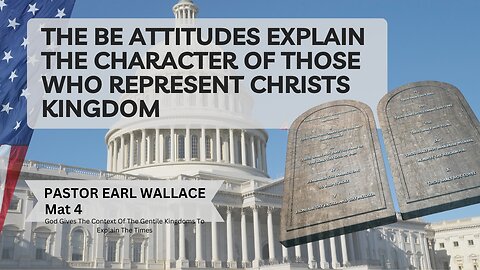 Mat 4 The Be Attitudes Explain The Character Of Those Who Represent Christs Kingdom