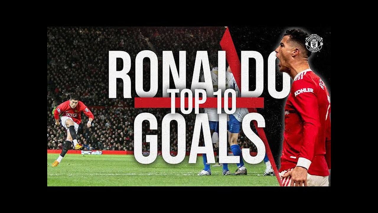 Top 10 | Cristiano Ronaldo Goals For United