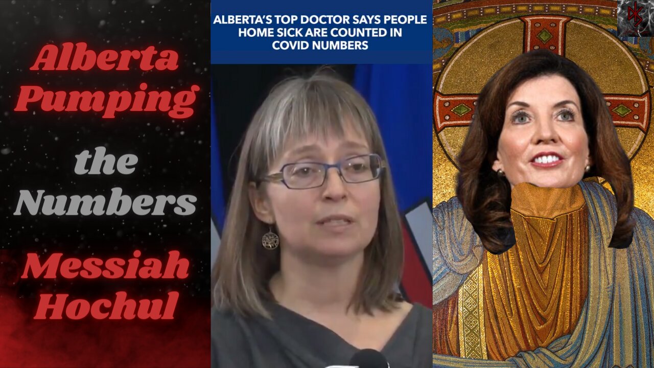 Alberta Government CAUGHT Lying | Prophet Kathy Hochul of New York Recruits Apostles of the Vax