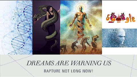 Dreams are warning us Rapture is Near