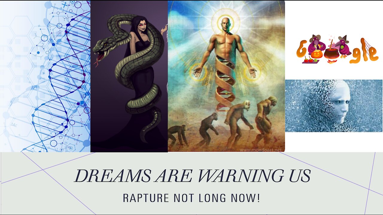 Dreams are warning us Rapture is Near