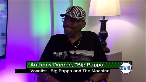 Behind the Scenes: Anthony Dupree, "Big Pappa" - Big Pappa and The Machine