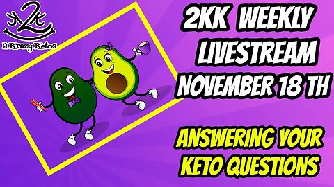 2kk weekly livestream, November 18th | Answering your keto questions