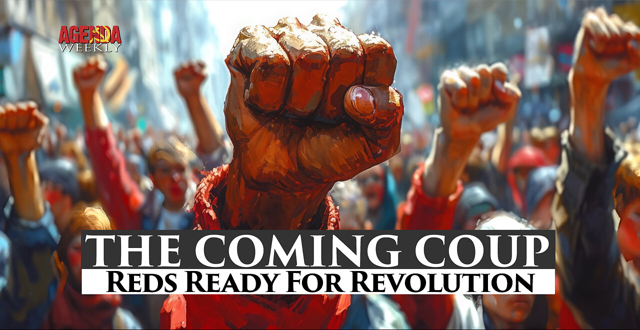 The Coming Coup: REDS Ready for REVOLUTION