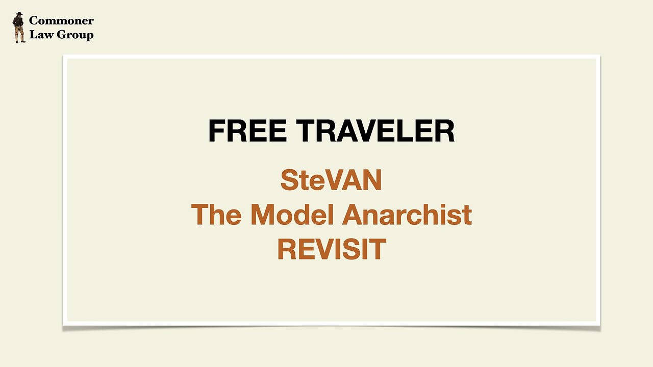 Free Traveler Monthly #CONFAB - SteVAN the Model Anarchist REVISIT - Sept 2 2024