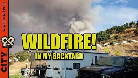 Wildfire in my area - my own SHTF