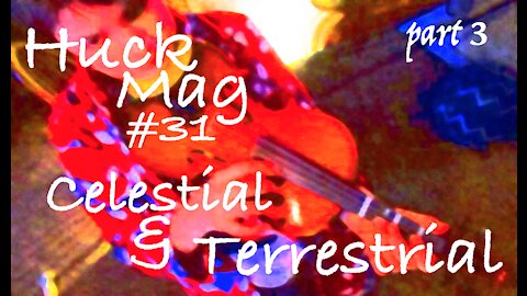 HuckMag#31 - Celestial & Terrestrial #3