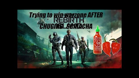 Trying to WIN WARZONE AFTER CHUGING A BOTTLE OF SRIRACHA AFTERMATH