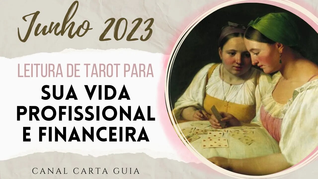 💰 JUNHO 2023 | MENSAGEM DO TAROT PARA SUA VIDA PROFISSIONAL E FINANCEIRA ✨️