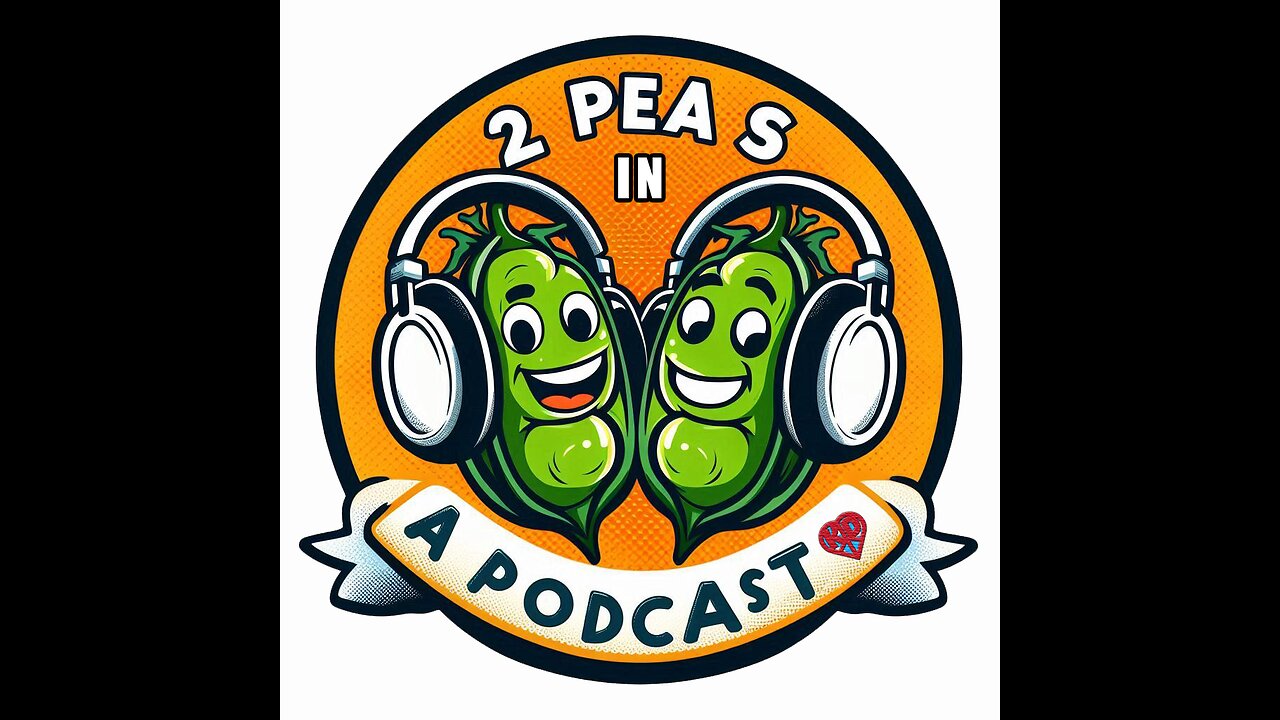 2 Peas in a Podcast: segments for your ear holes