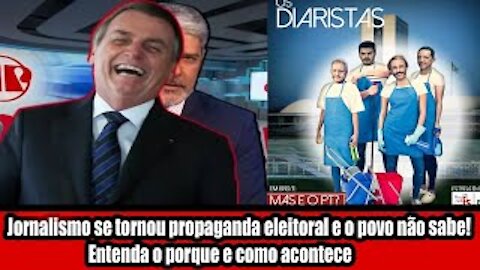Jornalismo se tornou propaganda eleitoral e o povo não sabe! entenda o porque e como acontece