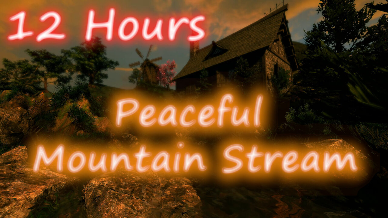12 Hours - Peaceful Mountain Stream V2- Relaxing Sounds for Sleep