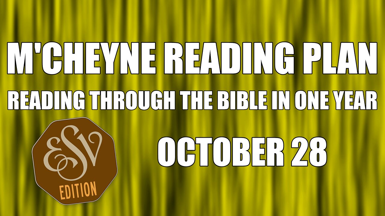 Day 301 - October 28 - Bible in a Year - ESV Edition