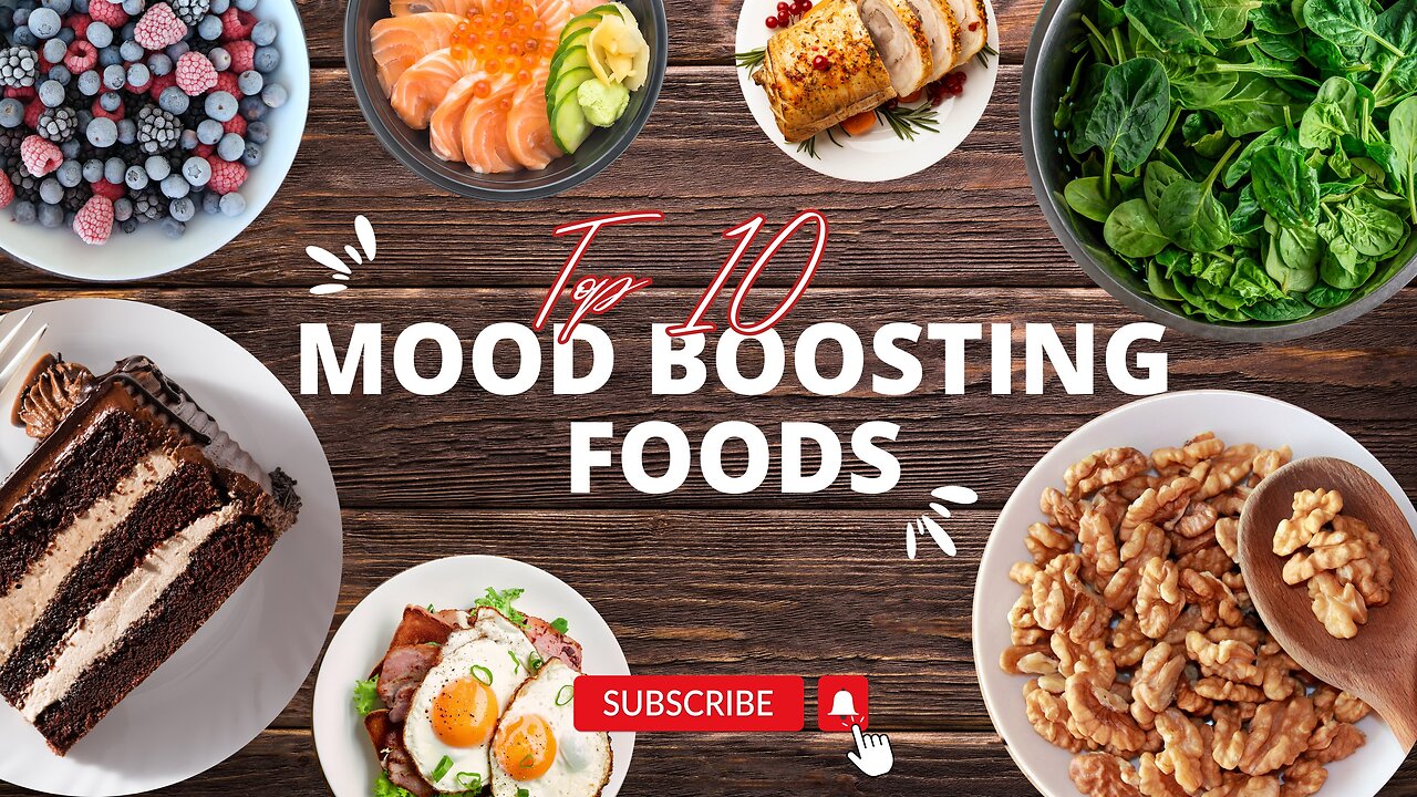 10 Foods That Will Boost Your Mood | Foods That Make You Happy - Must Watch!