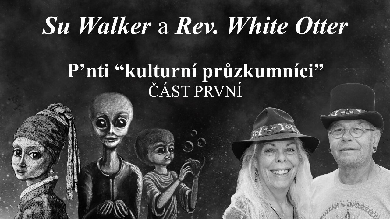 P'nti “kulturní průzkumníci” - Interview se Su Walker a Rev. White Otter (ČÁST PRVNÍ)