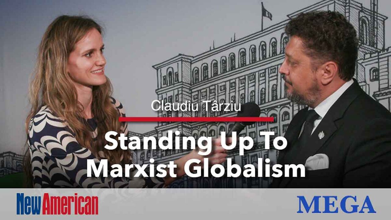 Claudiu Târziu: Standing Up To Marxist Globalism