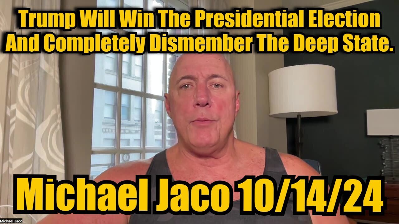 Trump Will Win The Presidential Election And Completely Dismember The Deep State - 10/15/24..