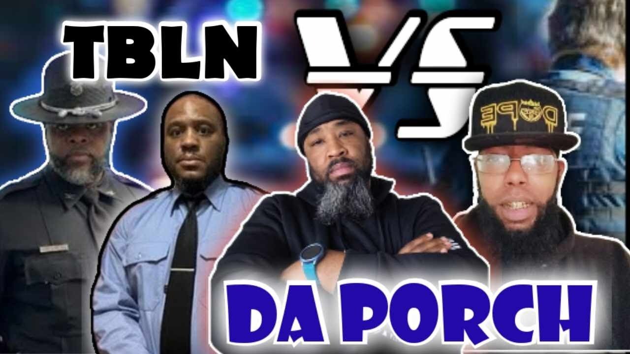 Chicago Cop Arrested For Being Black In Fl.? | Being Black & Wearing Blue | TBLN Vs Da Porch Ep. 35