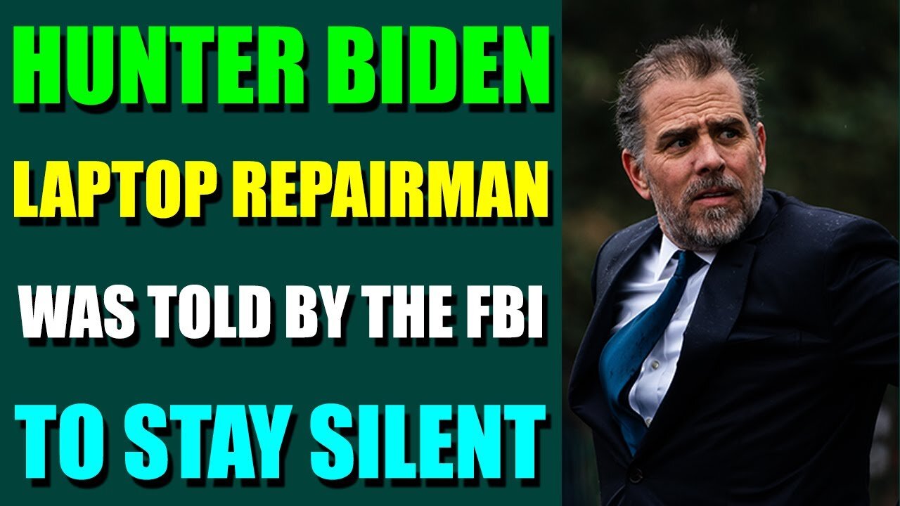 EPIC NEWS UPDATE TODAY - HUNTER BIDEN LAPTOP REPAIRMAN WAS TOLD BY THE FBI TO STAY SILENT