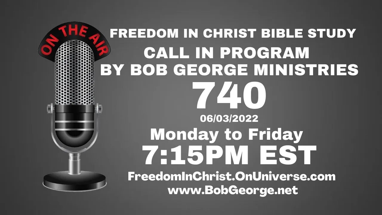 Call In Program by Bob George Ministries P740 | BobGeorge.net | Freedom In Christ Bible Study