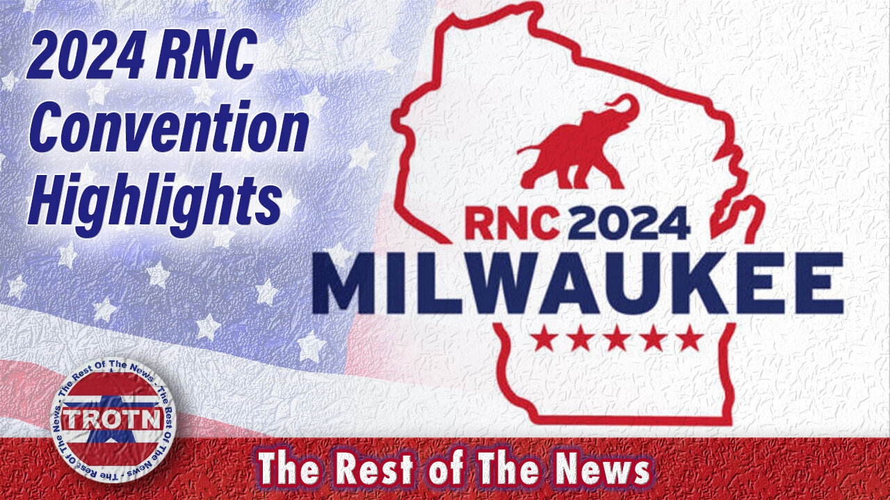 2024 RNC Convention Highlights