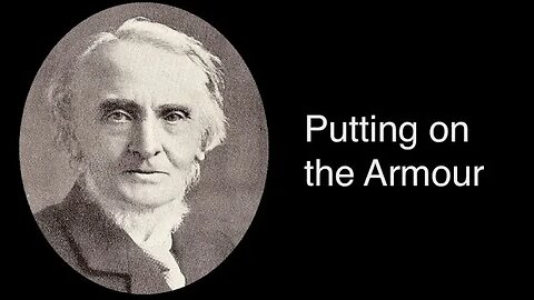 Putting on the Armour – Alexander Maclaren