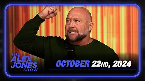 The Alex Jones Show TUESDAY FULL SHOW 10/22/24