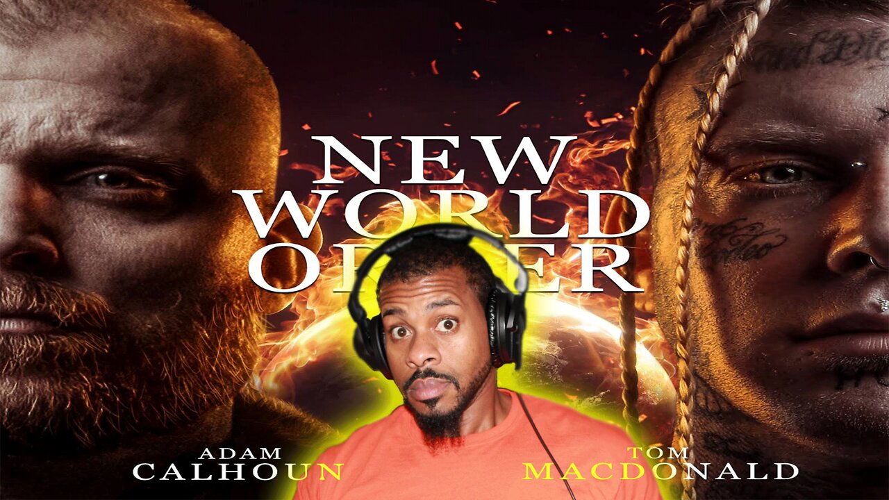 New World Order - Tom MacDonald & Adam Calhoun - Reaction Of The Lambs