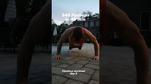 540 Pushups In 40 Min