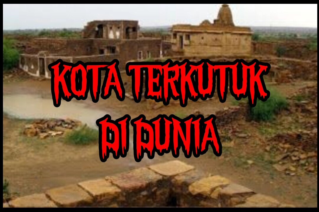 Kota terkutuk di dunia yang menakutkan