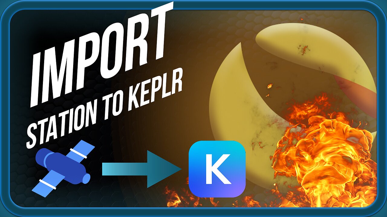 HOW TO IMPORT YOUR STATION WALLET TO KEPLR