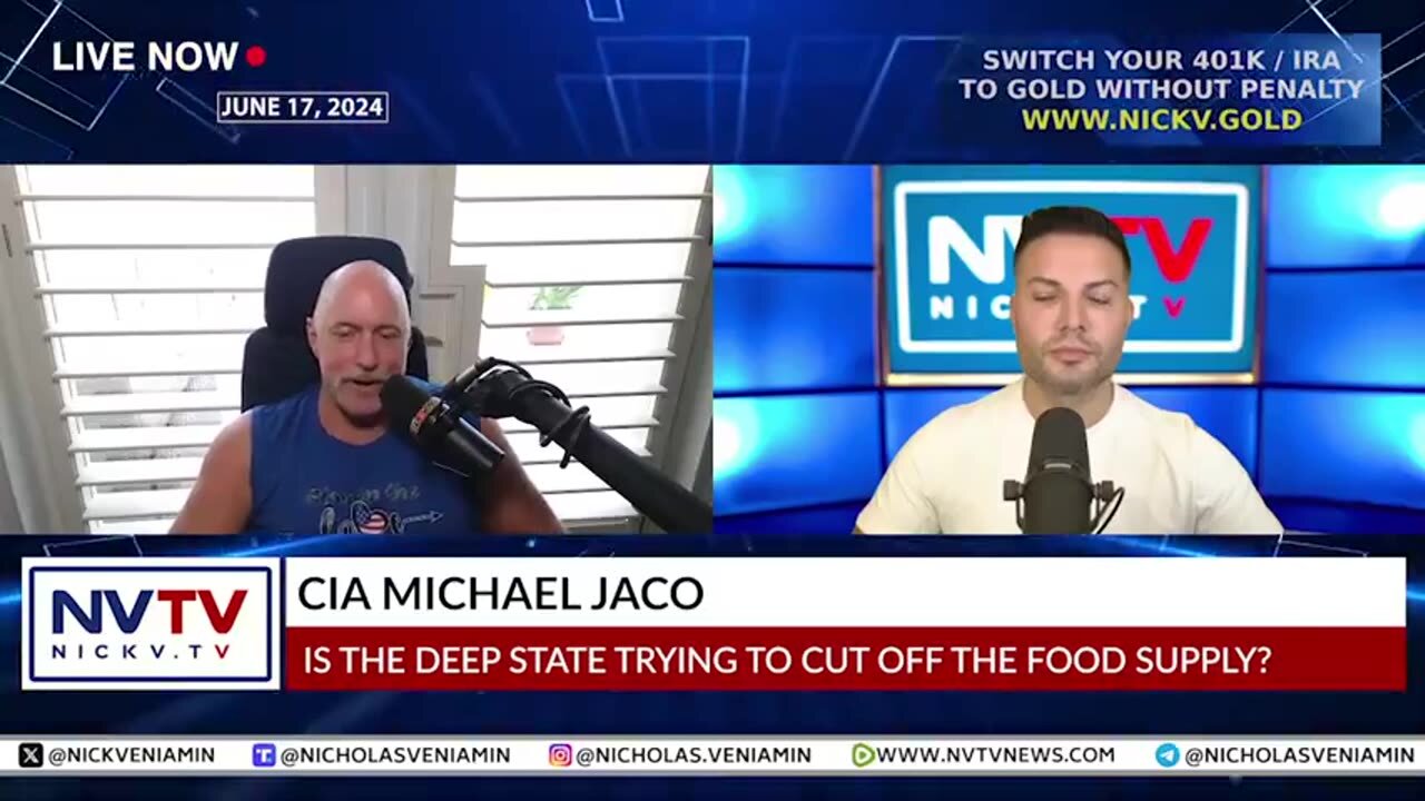 Cia Mchael Jaco _ Nicholas Veniamin: Deep State Trying to Cut Off The Food Supply