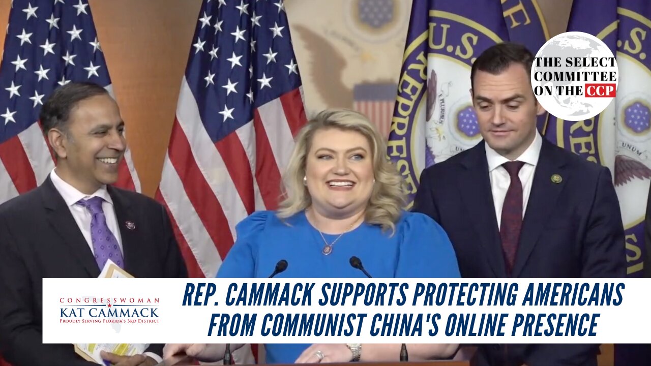 Rep. Cammack Supports Protecting Americans From Communist China's Online Presence