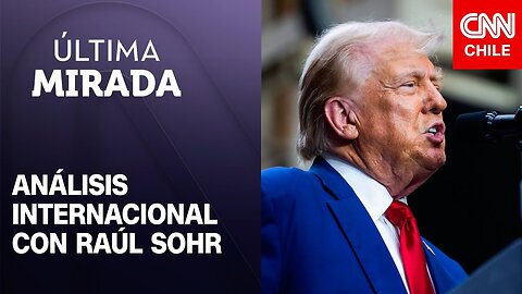 Raúl Sohr: "El antitrumpismo se ha ido convirtiendo en una fuerza muy importante"