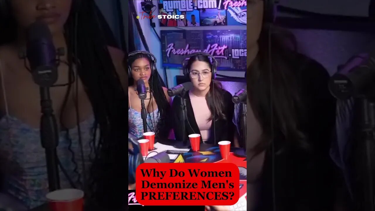 Why Do Women Demonize Men’s Preferences?