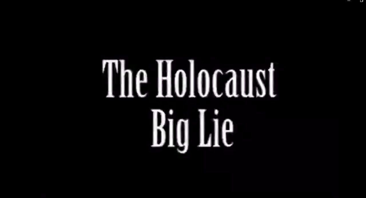 The HOLOCAUST Big Lie