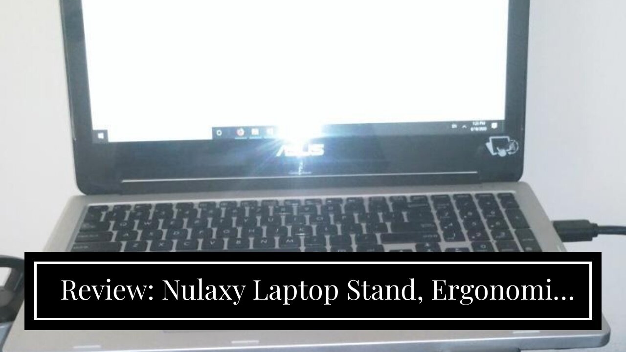 Review: Nulaxy Laptop Stand, Ergonomic Aluminum Laptop Computer Stand, Detachable Laptop Riser...