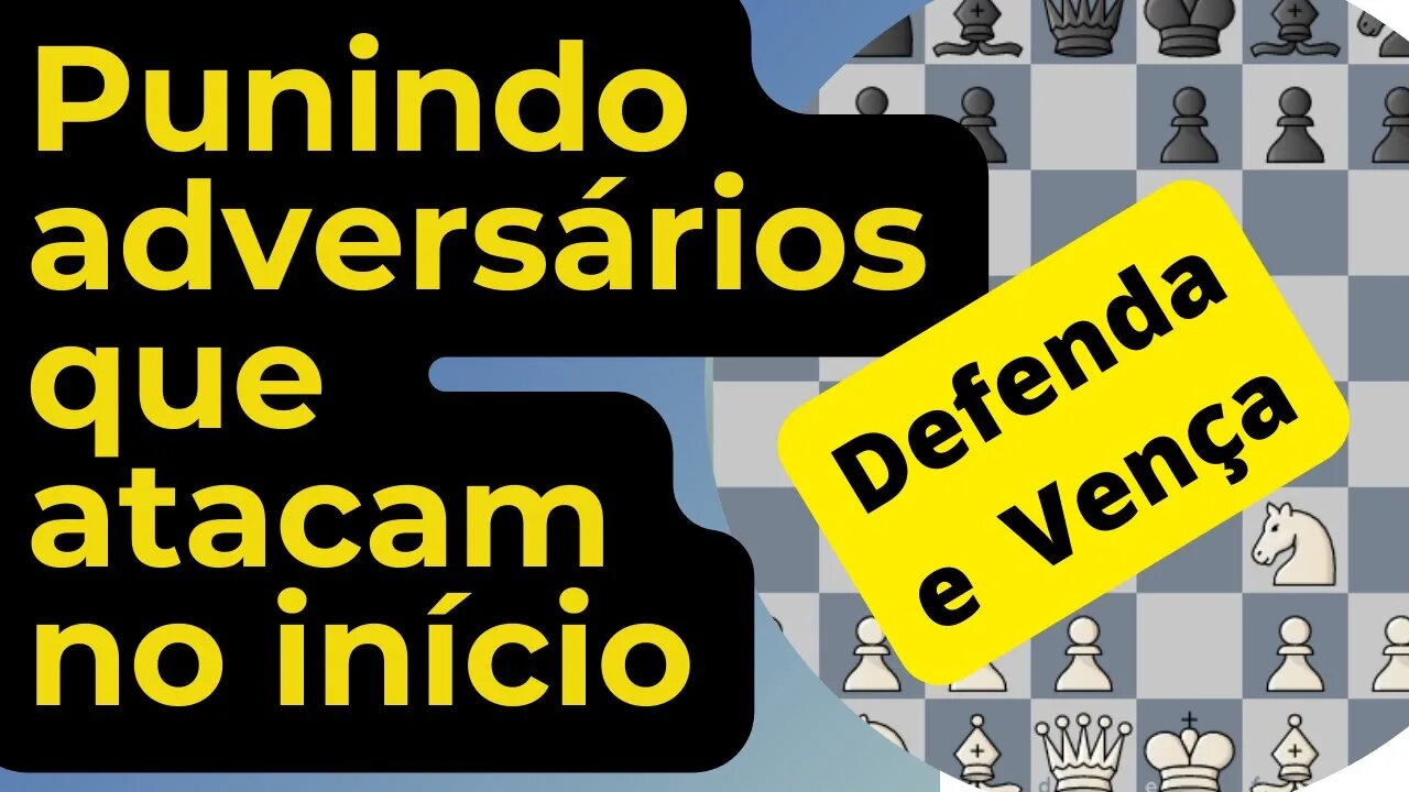 COMO PUNIR SEUS ADVERSÁRIOS ATACANTES E INICIANTES NO XADREZ