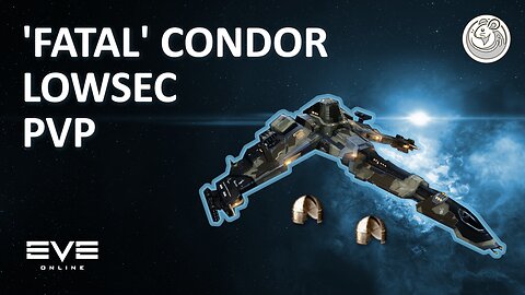 Eve Online - 'Fatal' Condor LowSec PVP