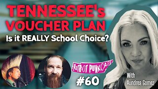 Patriot Punkcast #60 - Tennessee's Voucher Plan with Aundrea Gomez