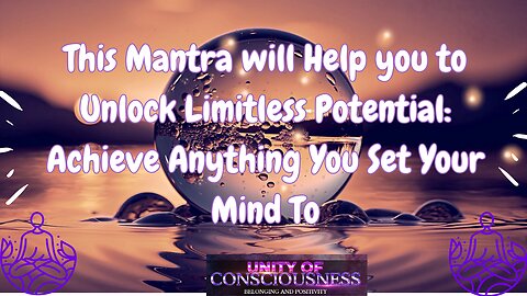 This Mantra will Help you to Unlock Limitless Potential Achieve Anything You Set Your Mind To