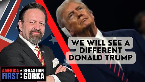 We will see a different Donald Trump tonight. Nigel Farage with Sebastian Gorka on AMERICA First