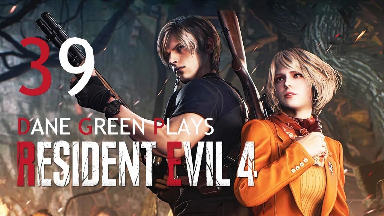 Dane Green Plays Resident Evil 4 Remake Part 39