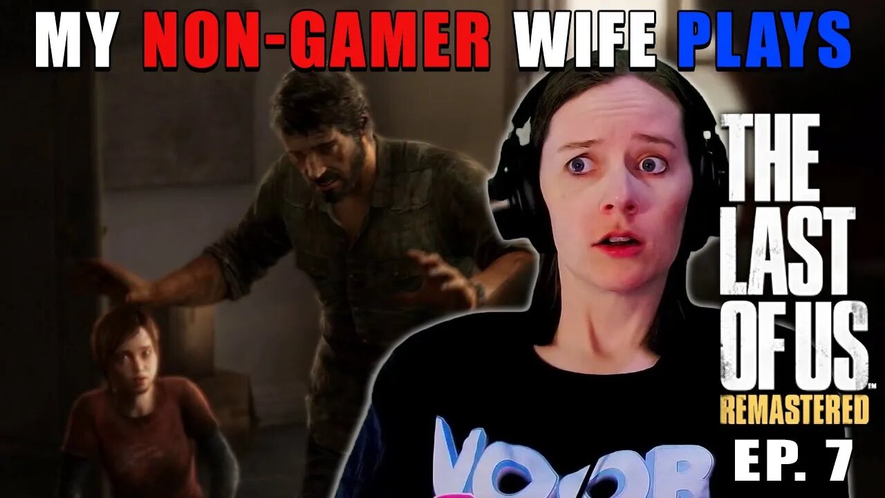 OH NO!!! Henry & Sam! | My Non-Gamer Wife Plays The Last Of Us | Ep. 7