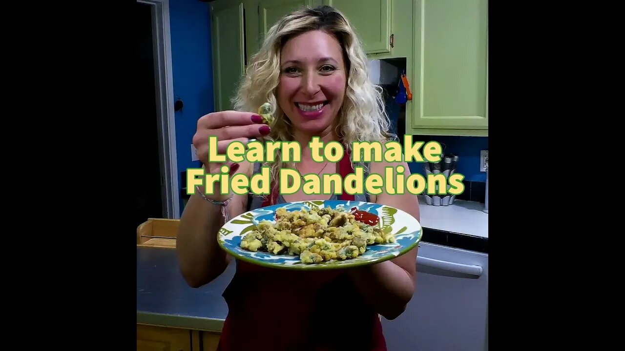 Learn to make Fried Dandelions