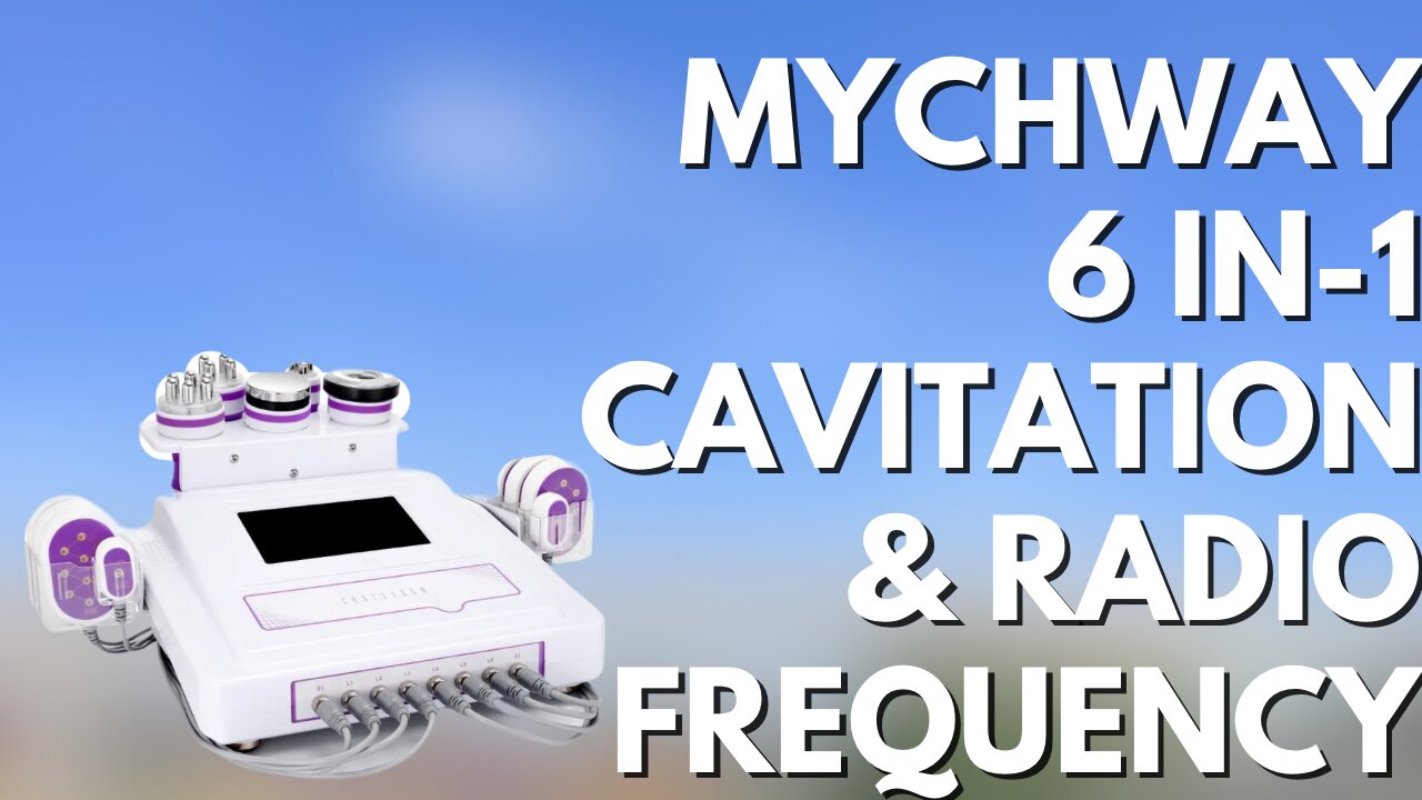 Mychway 40K Cavitation + Radio Frequency Machine Unboxing