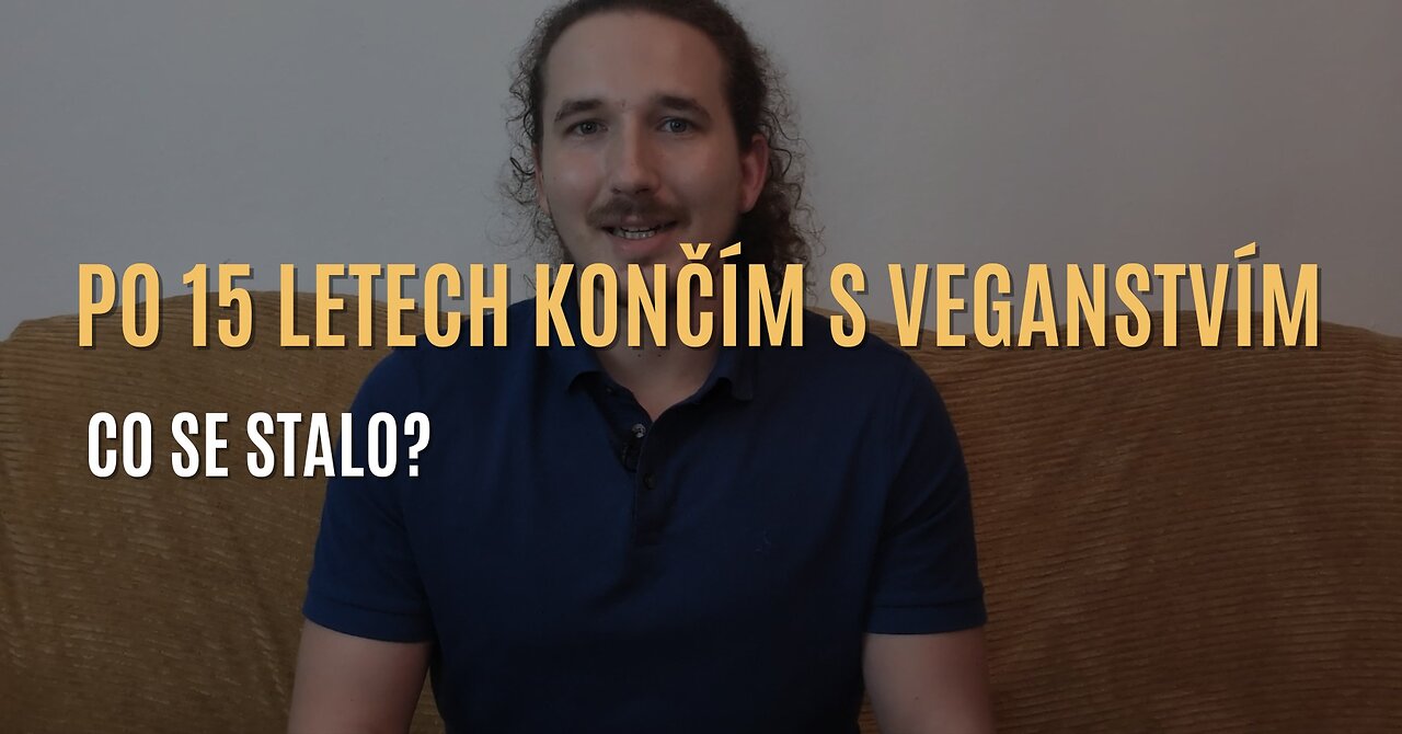 Po 15 letech jsem skončil s veganstvím. Co se stalo?