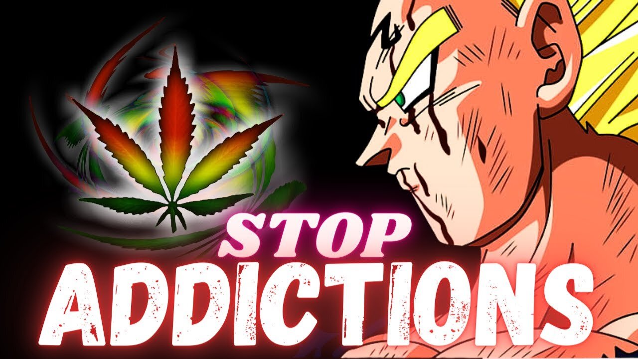 WATCH THIS if you want to get RID of ADDICTIONS!! | Prince Vegeta Motivation